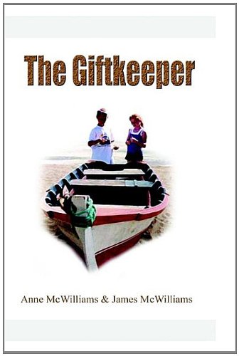 The Giftkeeper (9781403363220) by McWilliams, Anne; McWilliams, James