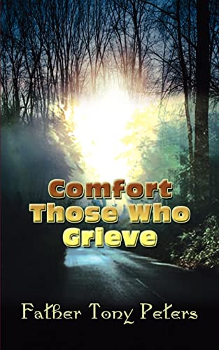 Imagen de archivo de Comfort Those Who Grieve a la venta por Lucky's Textbooks