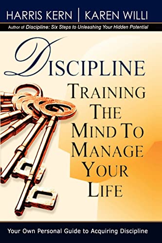 Stock image for Discipline : Training the Mind to Manage Your Life for sale by Better World Books