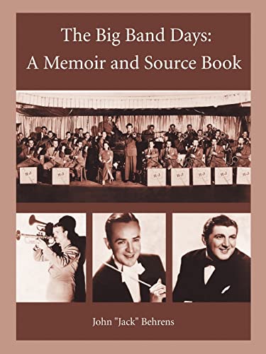 Stock image for The Big Band Days: A Memoir and Source Book for sale by SecondSale