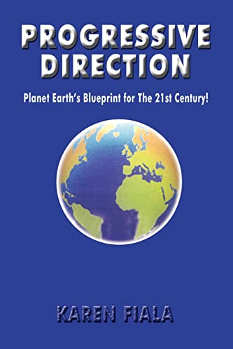 Imagen de archivo de Progressive Direction Planet Earth's Blueprint for The 21st Century a la venta por PBShop.store US