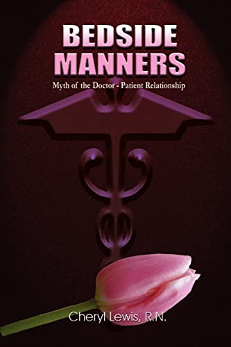 Stock image for Bedside Manners: Myth of the Doctor-Patient Relationship for sale by Chiron Media