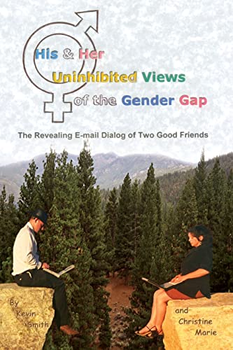 Beispielbild fr His & Her Uninhibited Views of the Gender Gap: The Revealing E-mail Dialog of Two Good Friends zum Verkauf von Lucky's Textbooks