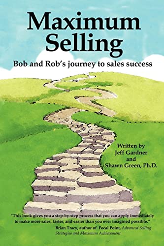 Imagen de archivo de Maximum Selling: Bob and Rob's Journey to Sales Success a la venta por Chiron Media