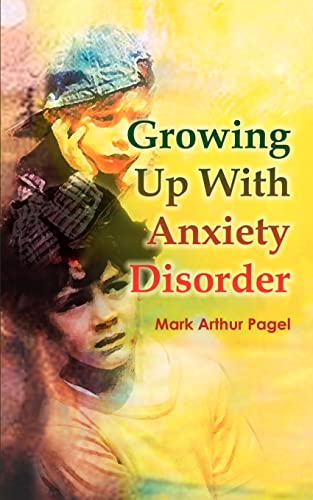 Imagen de archivo de Growing Up with Anxiety Disorder a la venta por Lucky's Textbooks