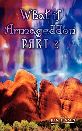 What If Armageddon Part 2 (9781403386090) by Jensen, Jon