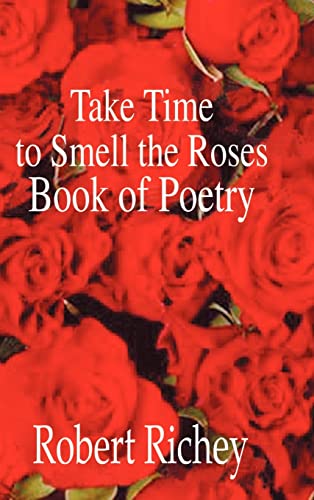 Stock image for Take Time to Smell the Roses Book of Poetry for sale by PBShop.store US