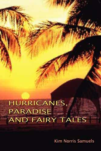 Beispielbild fr Hurricanes, Paradise and Fairly Tales zum Verkauf von ThriftBooks-Dallas