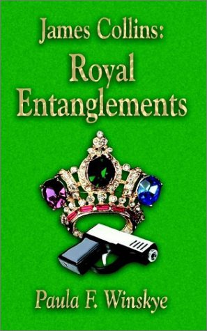 Stock image for James Collins: Royal Entanglements for sale by Dacotah Trails.