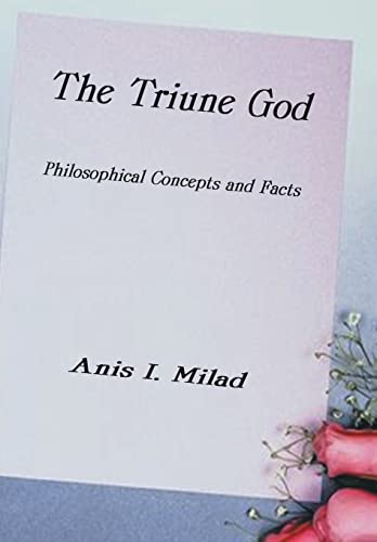 Beispielbild fr The Triune God: Philosophical Concepts and Facts zum Verkauf von Lucky's Textbooks