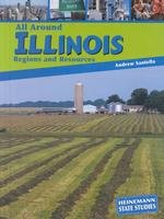 Stock image for All Around Illinois : Regions and Resources for sale by Better World Books