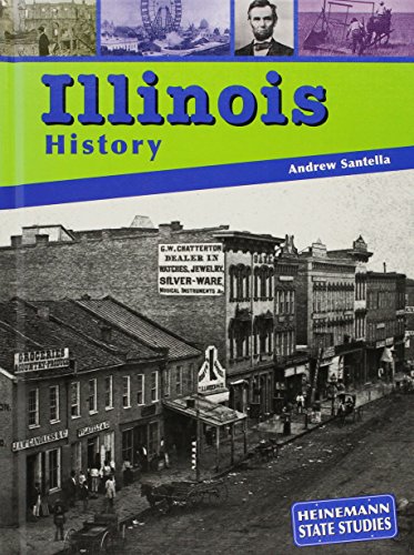 Stock image for Illinois History (Heinemann State Studies) for sale by Ergodebooks