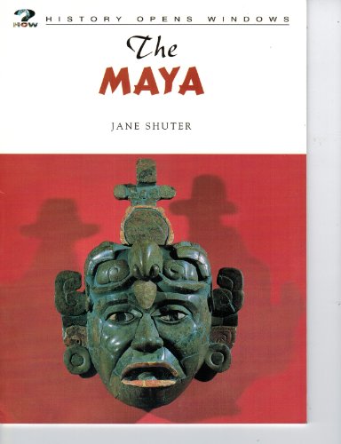 The Maya (History Opens Windows) (9781403400260) by Shuter, Jane