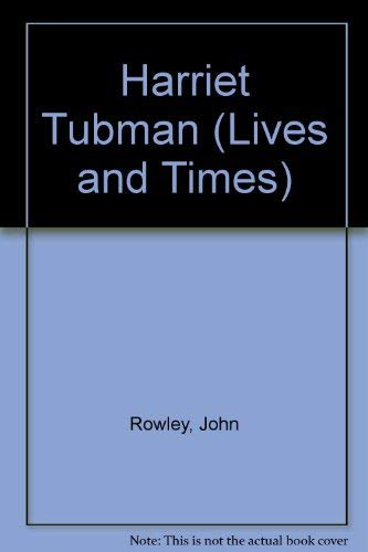 Harriet Tubman (9781403400291) by Rowley, John
