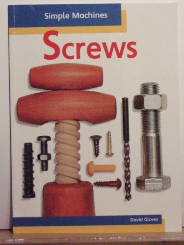 Imagen de archivo de Screws (Simple Machines (Heinemann Hardcover)) a la venta por HPB Inc.