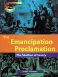 Stock image for The Emancipation Proclamation Set : The Abolition of Slavery for sale by Better World Books