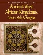 Beispielbild fr Ancient West African Kingdoms: Ghana, Mali, & Songhai (Understanding People in the Past) zum Verkauf von HPB Inc.