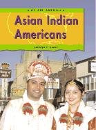 Stock image for Asian Indian Americans for sale by Library House Internet Sales