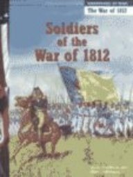 Beispielbild fr Soldiers of the War of 1812 zum Verkauf von Better World Books