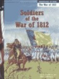 Stock image for Soldiers of the War of 1812 for sale by Better World Books