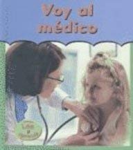 Voy Al Medico/ Going to the Doctor (Heinemann Lee Y Aprende/Heinemann Read and Learn (Spanish)) (Spanish Edition) - Melinda Beth Radabaugh