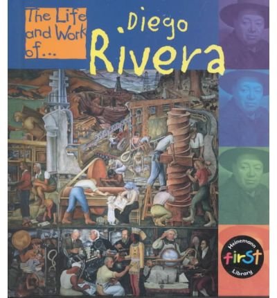 9781403402882: Diego Rivera (LIFE AND WORK OF)