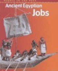 Stock image for Ancient Egyptian Jobs (People in the Past: Egypt) for sale by Front Cover Books