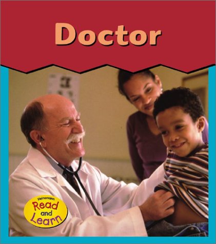 Doctor (Heinemann Read & Learn) (9781403403674) by Miller, Heather