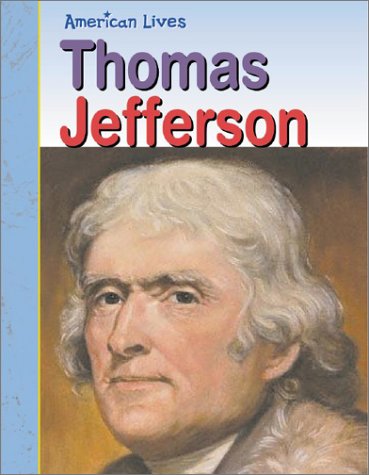 Stock image for Thomas Jefferson (American Lives: Presidents) for sale by Front Cover Books