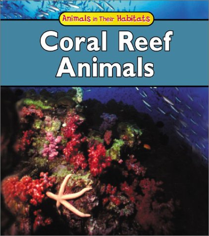 9781403404343: Coral Reef Animals (Animals in Their Habitats)