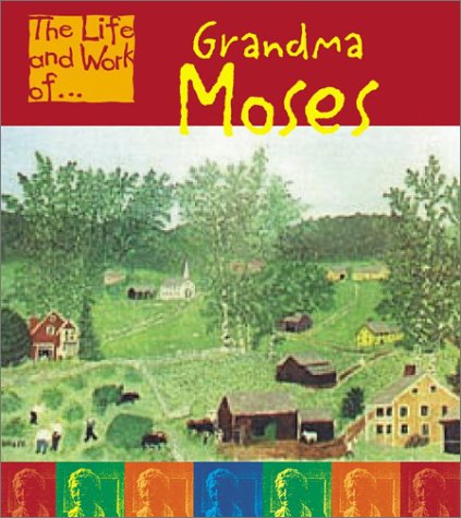 9781403404954: Grandma Moses (Life and Work Of. . .)