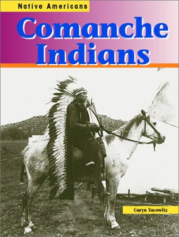 9781403405098: Comanche Indians (Native Americans)