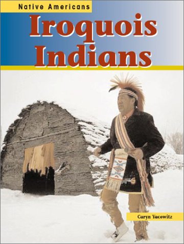 Stock image for Iroquois Indians (Native Americans) for sale by SecondSale