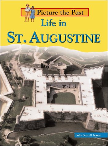 Stock image for Life in St. Augustine for sale by Better World Books