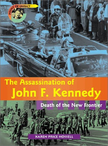 Imagen de archivo de The Assassination of John F. Kennedy : Death of the New Frontier a la venta por Better World Books