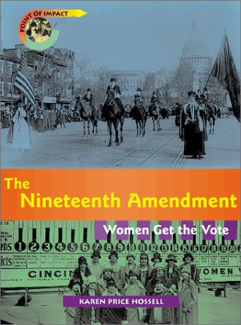 Imagen de archivo de The Nineteenth Amendment : Women Get the Vote a la venta por Better World Books