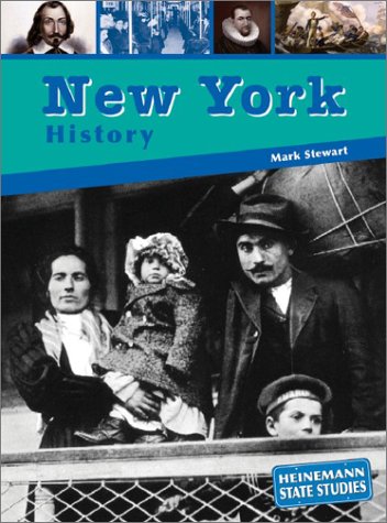 New York History (State Studies: New York) (9781403405753) by Stewart, Mark