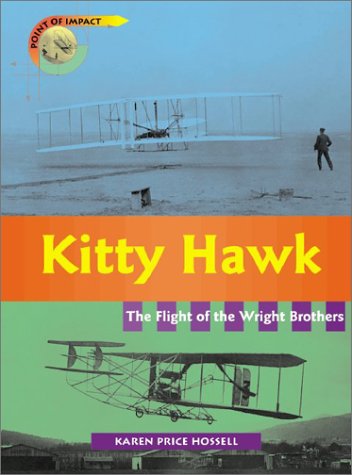 Imagen de archivo de Kitty Hawk: The Flight of the Wright Brothers (Point of Impact) a la venta por Dream Books Co.