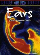 9781403407498: Ears: Injury, Illness and Health (Body Focus)