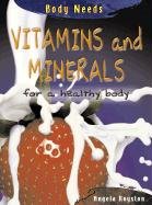 Beispielbild fr Vitamins and Minerals for a Healthy Body zum Verkauf von Better World Books: West