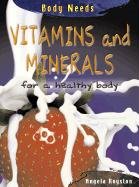 Imagen de archivo de Vitamins and Minerals for a Healthy Body a la venta por Better World Books: West