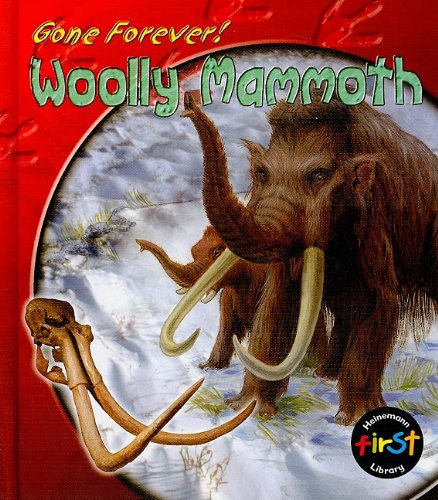 Woolly Mammoth (Gone Forever) (9781403407894) by Matthews, Rupert
