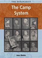 The Camp System (Holocaust (Chicago, Ill.).) (9781403408099) by Shuter, Jane