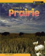 Beispielbild fr Living in a Prairie (Living Habitats) zum Verkauf von Wonder Book