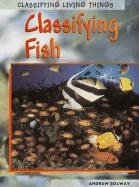 Classifying Fish (Classifying Living Things) (9781403408464) by Spilsbury, Richard; Spilsbury, Louise