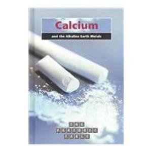 Calcium and the Alkaline Earth Metals (The Periodic Table) (9781403408723) by Saunders, Nigel