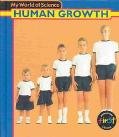 9781403409898: Human Growth (My World of Science (Hardcover))