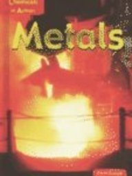 Metals (Chemicals in Action) (9781403425003) by Oxlade, Chris