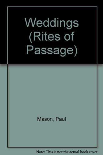 Weddings (Rites of Passage) (9781403425157) by Mason, Paul