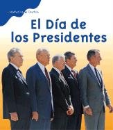 9781403430069: El Dia De Los Presidentes/ Presidents' Day (Historias De Fiestas / Holiday Histories) (Spanish Edition)
